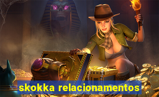 skokka relacionamentos